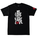 No Love: Fake Love Tee