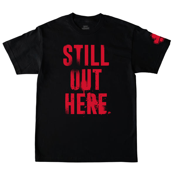 Still Out Here Tee